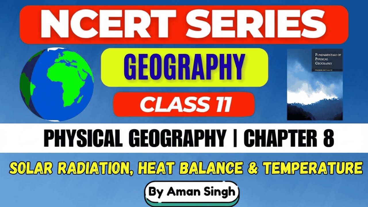 Chapter 8 – Solar Radiation, Heat Balance & Temperature| Class 11 NCERT |  Physical Geography