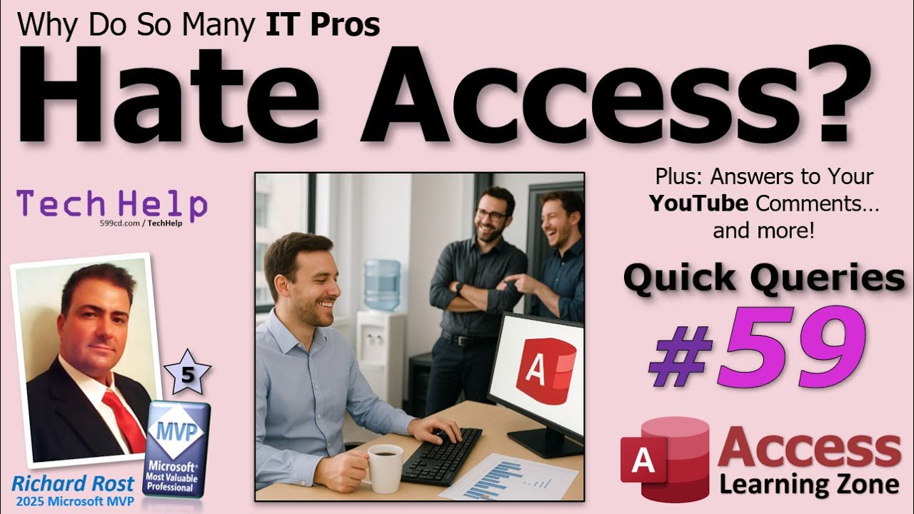 Почему так много ИТ-специалистов ненавидят Microsoft Access? Быстрый вопрос №59.