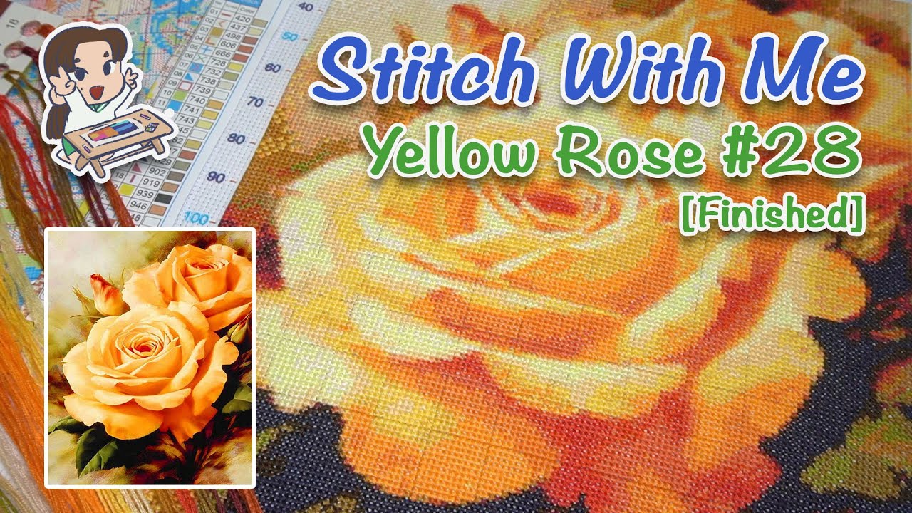 Stitch With Me - Yellow Rose #28 [Finished] [Real time no talk]