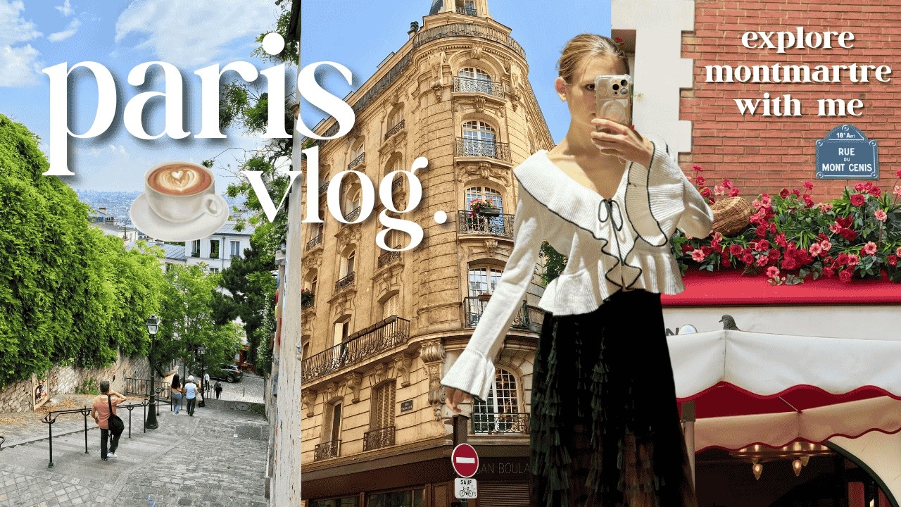 paris vlog 🥐 | montmartre, cafés, markets | 2023 memories 🇫🇷