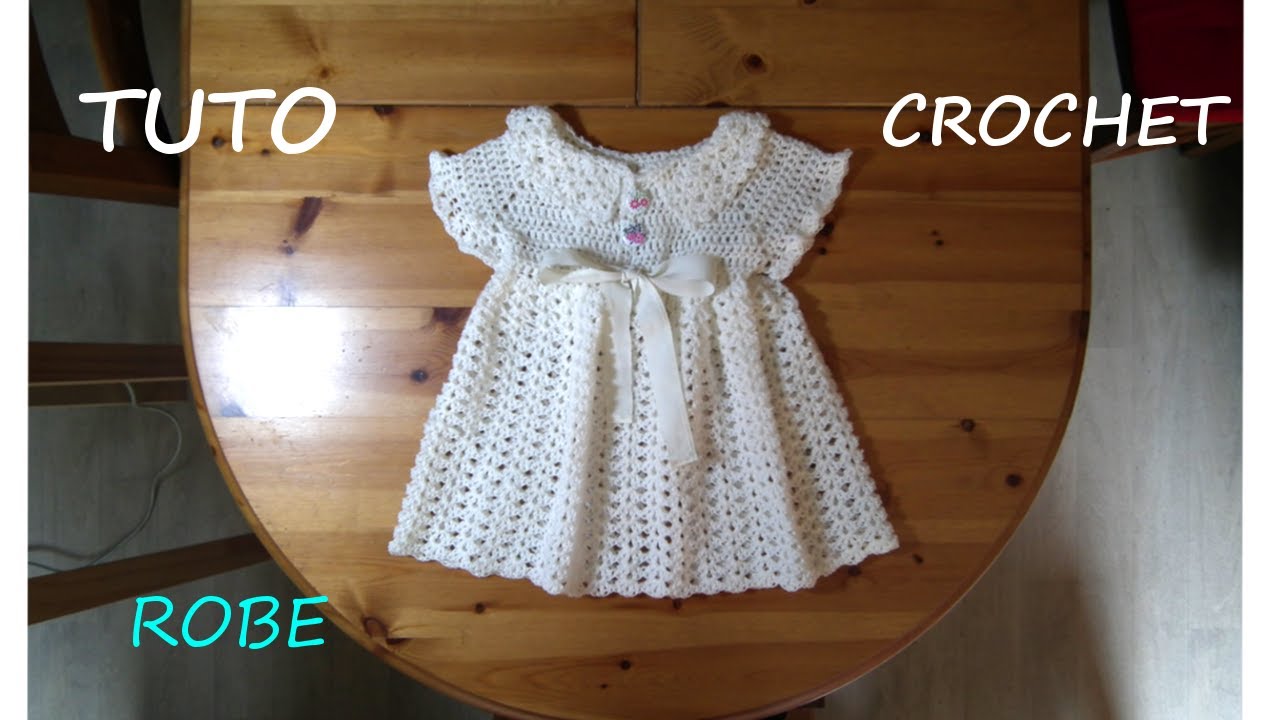 TUTO CROCHET COMMENT FAIRE UNE ROBE