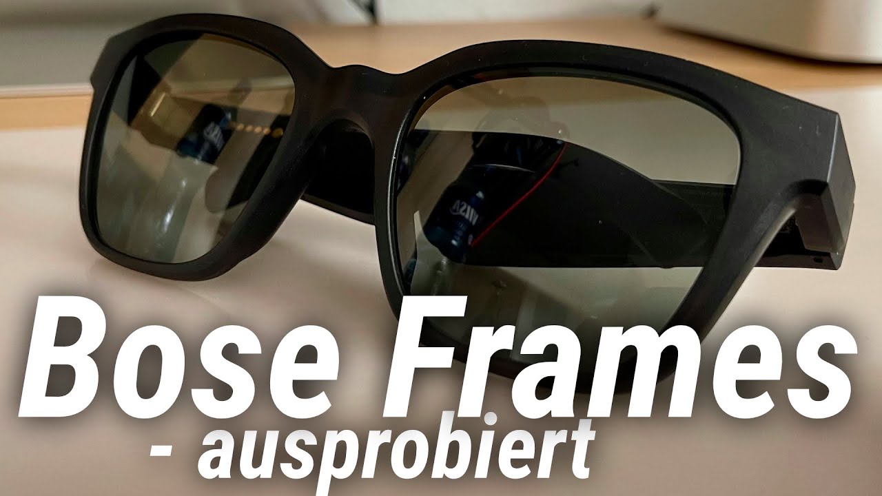 Unerhört? Die Bose Frames (Alto) im Test