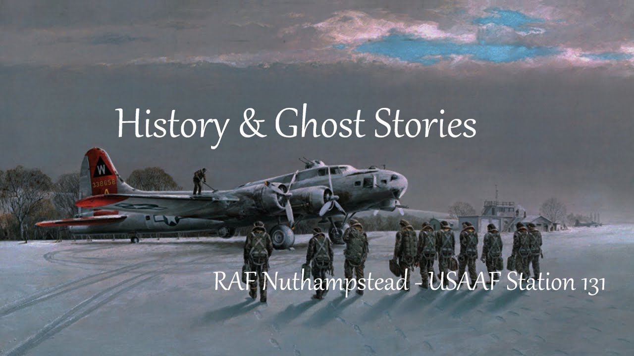 RAF Nuthampstead -  USAAF Station 131 - History & Ghosts
