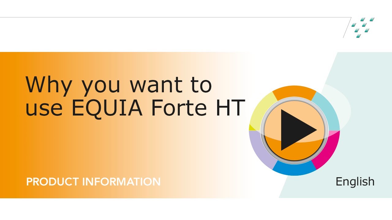 Why you want to use EQUIA Forte HT