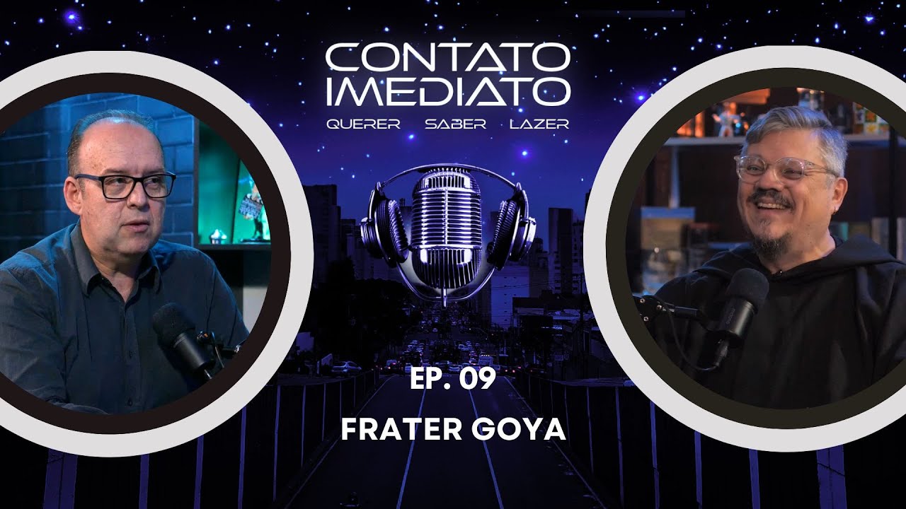CONTATO IMEDIATO - EP:09: FRATER GOYA - MAGO, ESCRITOR, PROFESSOR