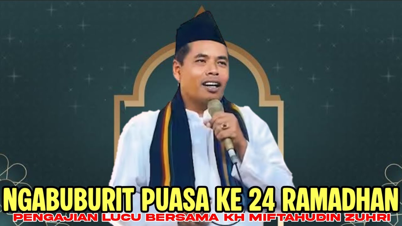 🔴LIVE CERAMAH LUCU PENGAJIAN LUCU KH MIFTAHUDIN ZUHRI TERBARU 2026 SPESIAL NGABUBURIT PUASA RAMADAN 