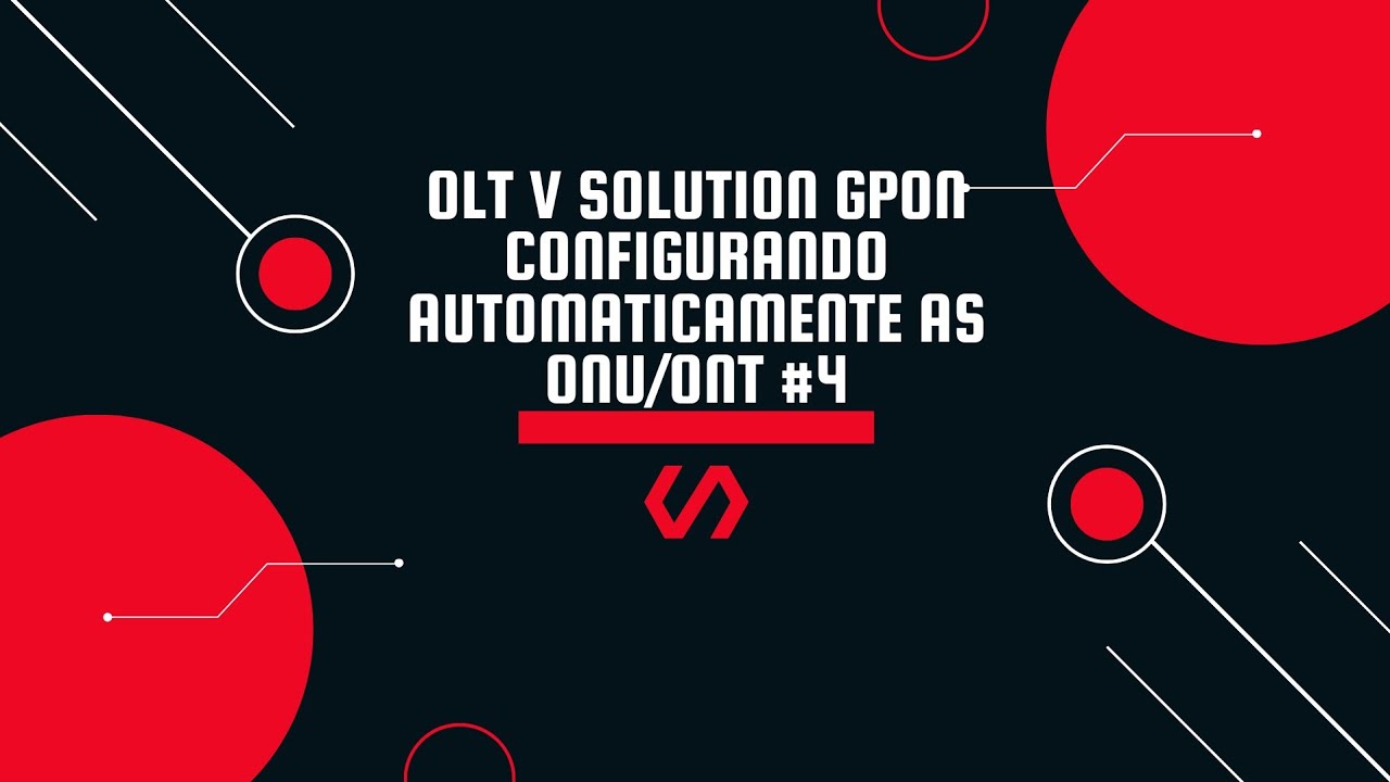 OLT V SOLUTION GPON configurando automaticamente as ONU/ONT #4