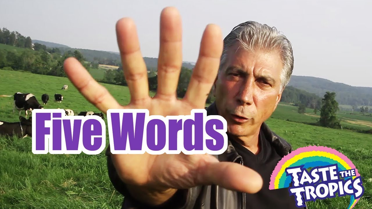 Taste the Tropics: Five Words