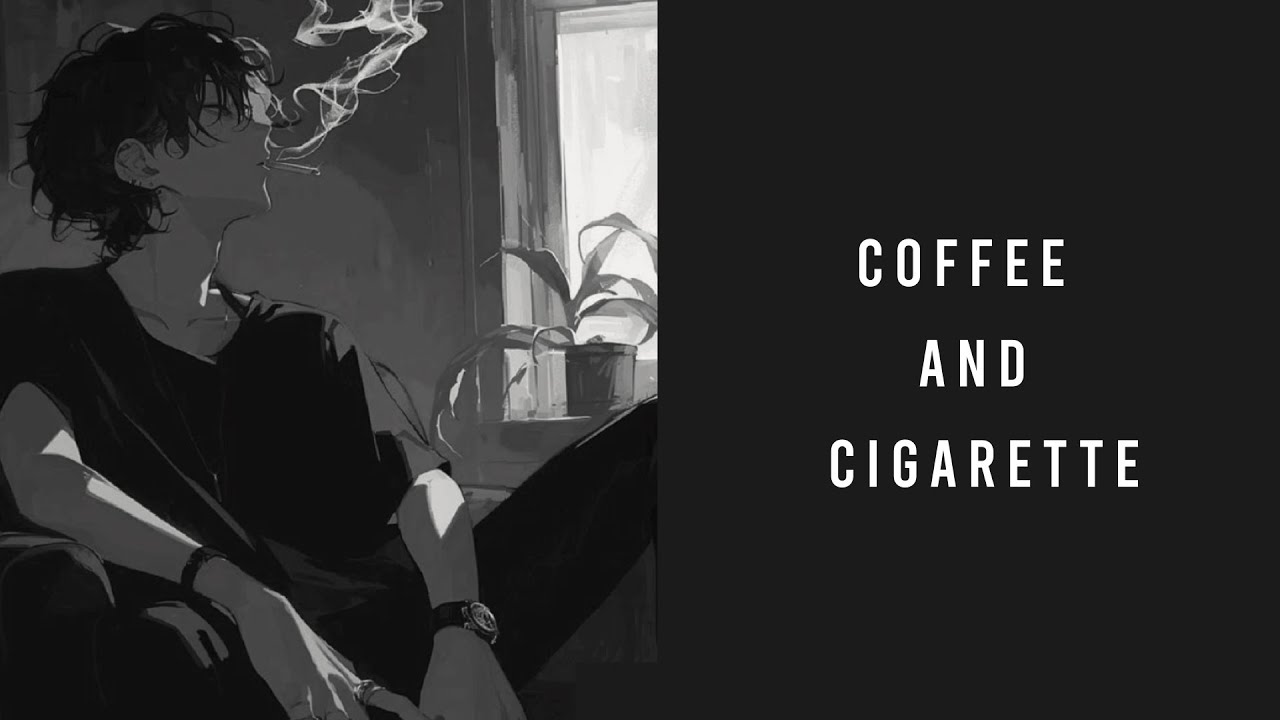 Coffee and Cigarette