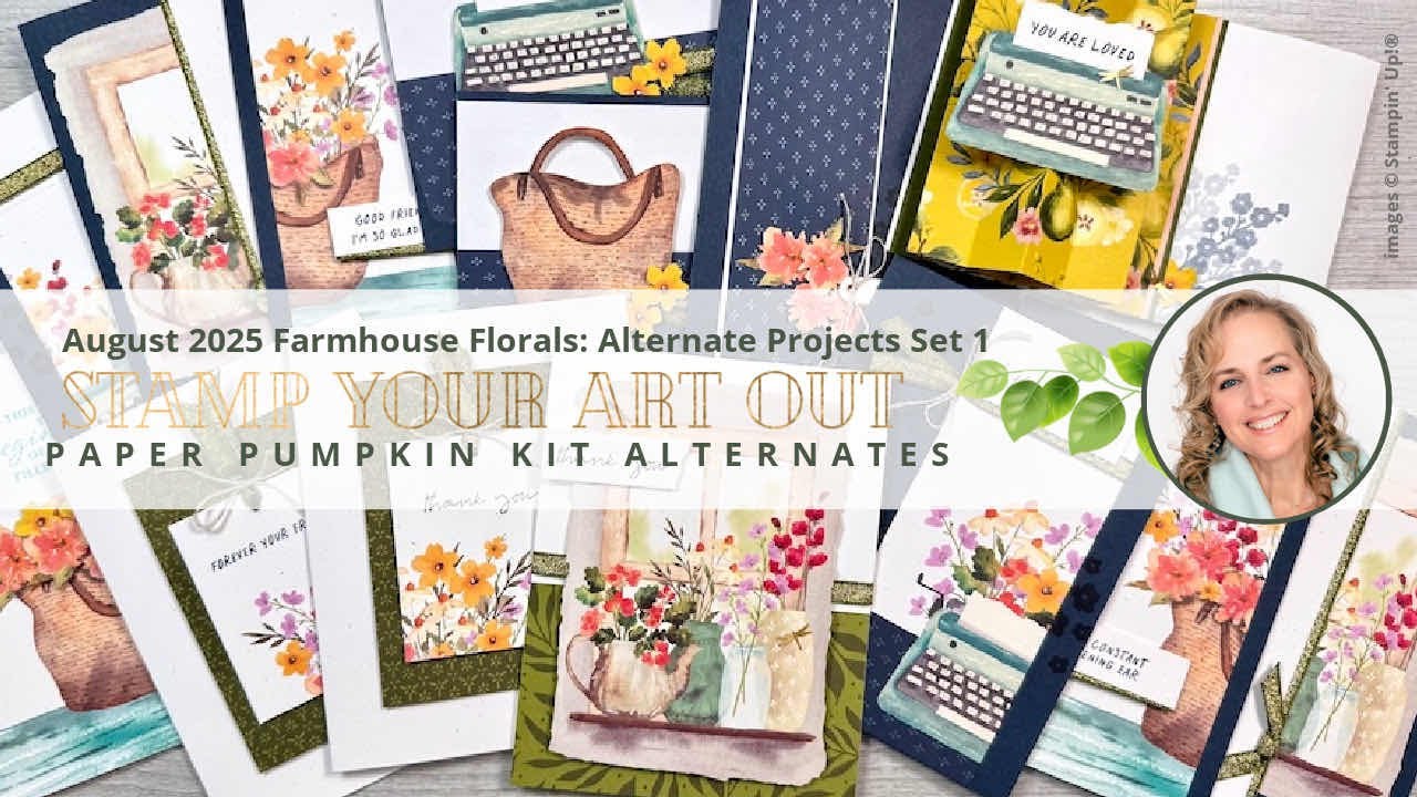 August 2025 Farmhouse Florals: Alternate Projects Set 1