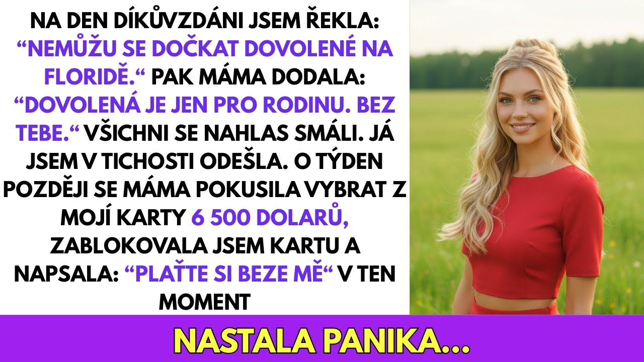 Máma Řekla, Že Dovolená Je ”BEZE MĚ” — Týden Poté Mi Zkoušeli Vybrat Kartu. Tak Jsem Ji Zablokovala…