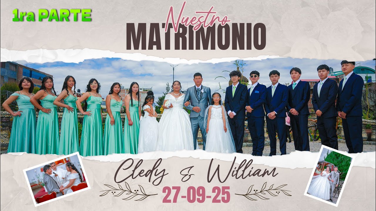 💍NUESTRO MATRIMONIO / CLEDY & WILLIAM / 2025💍1ra PARTE