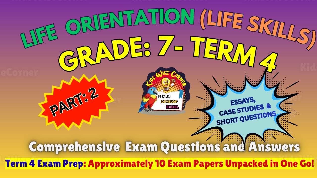 Grade 7 Term 4 | Life Orientation Part 2| Comprehensive Exam Q and A