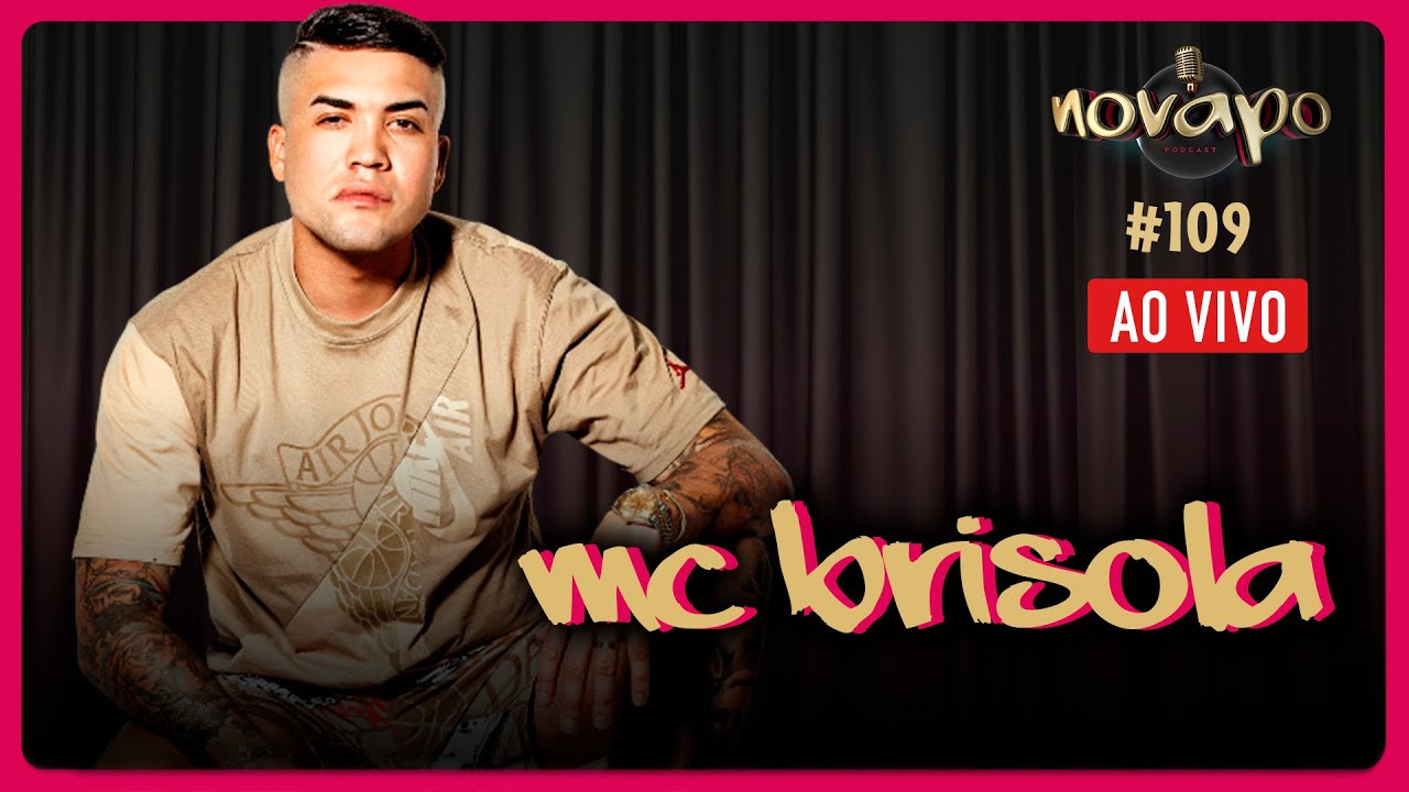 MC BRISOLA - Novapo Podcast #109
