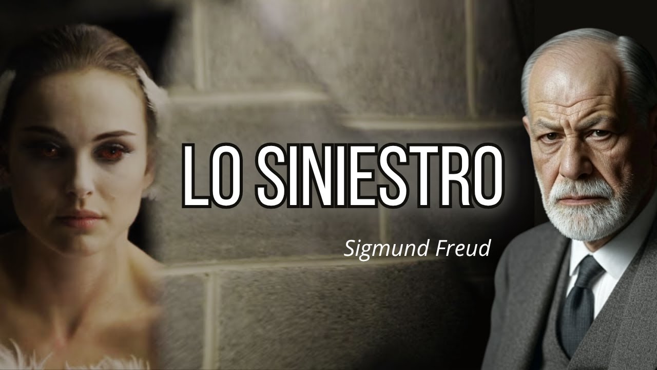 LO SINIESTRO de Freud: Cuando lo familiar se vuelve escalofriante o al revés