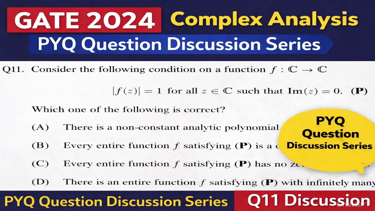 GATE 2024 Question 11 | Complex Analysis | PYQ Question Discussion Series