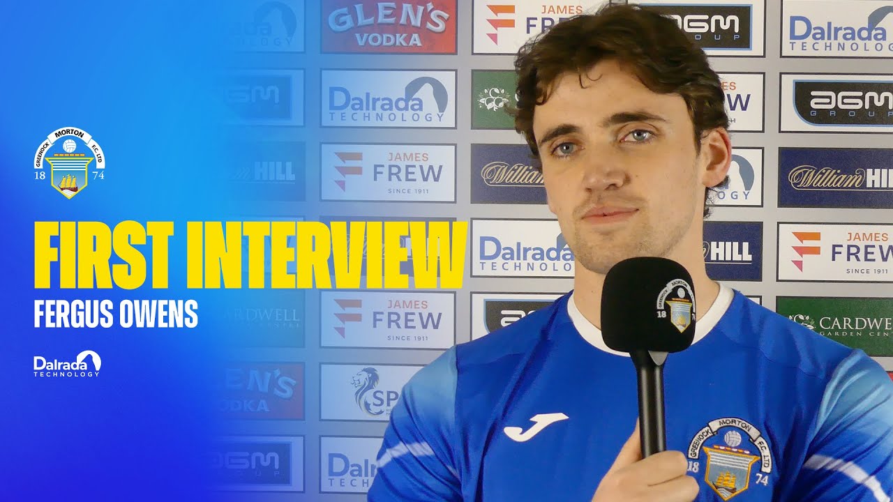 Greenock Morton | Fergus Owens | First Interview