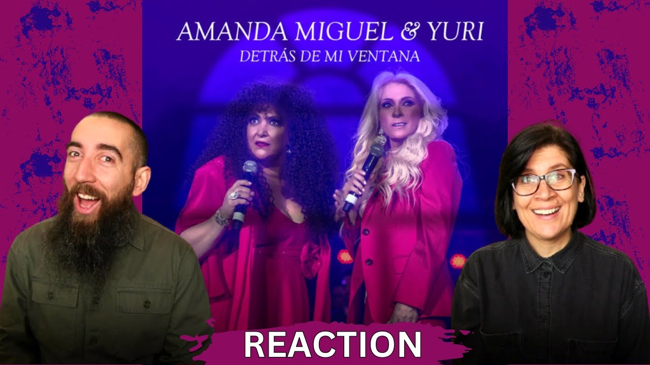 Amanda Miguel y Yuri - Detrás De Mi Ventana (REACTION) with my wife