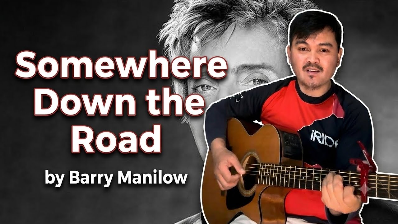 “Somewhere Down the Road” (Barry Manilow) - Chords