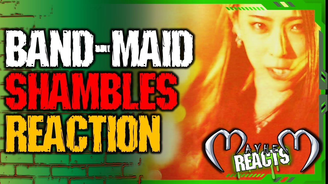 @BANDMAID : SHAMBLES REACTION - BAND-MAID / Shambles (Official Music Video)