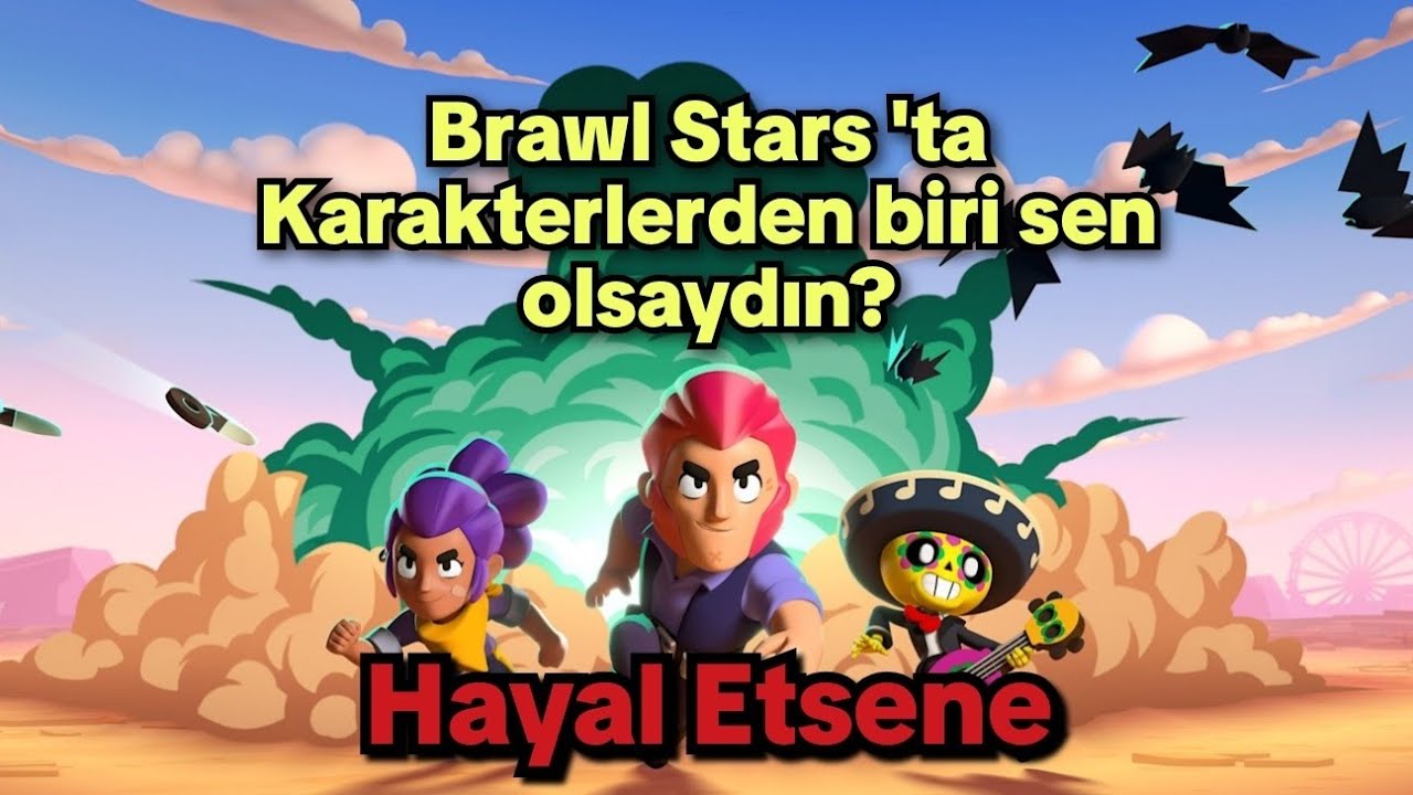 Brawl Stars'ın İçinde Uyansaydın (Hayal Etsene)
