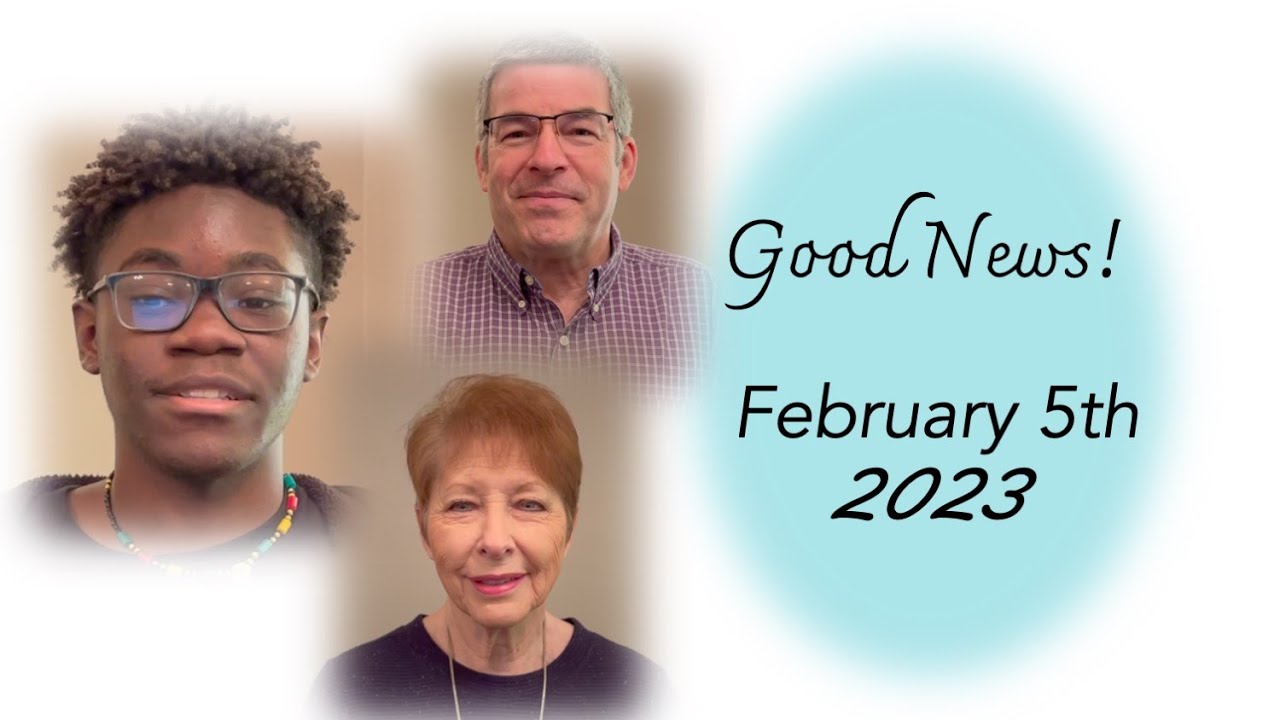 Good News (February 5, 2023)