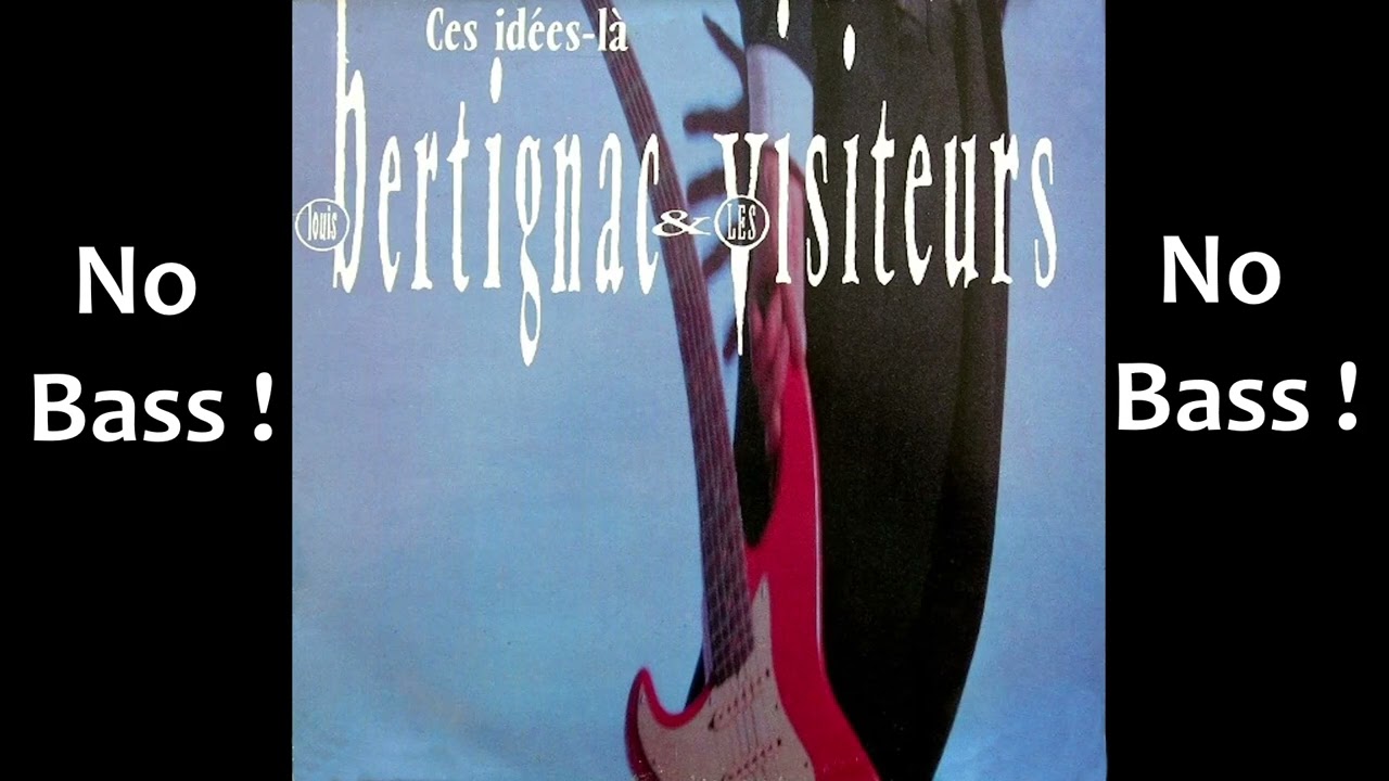 Ces Idées-Là ► Louis Bertignac ◄🎸► No Bass Guitar ◄🟢 Clic 👍🟢