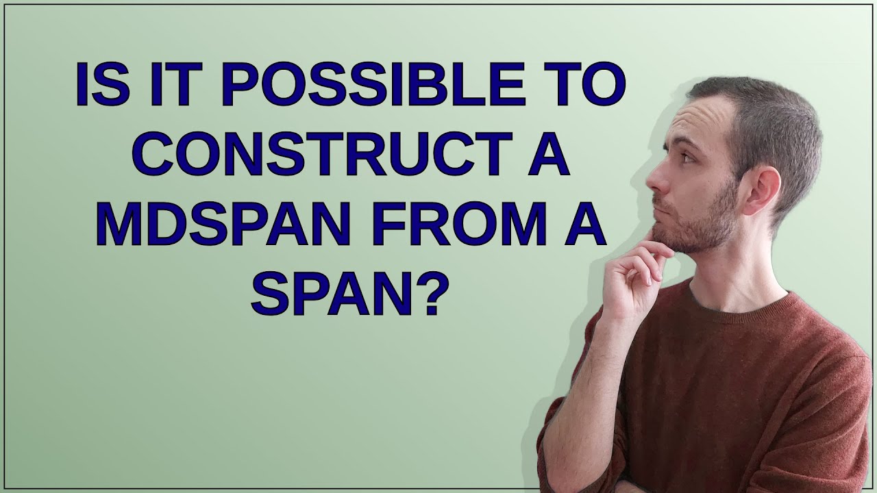 Is it possible to construct a mdspan from a span?