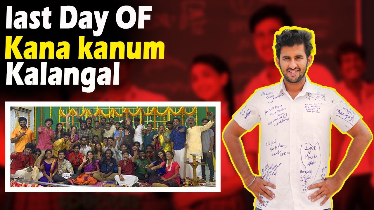 Last day of Kana Kaanum Kaalangal🥺 | behind the scenes of KKK | Aashik Gopinath