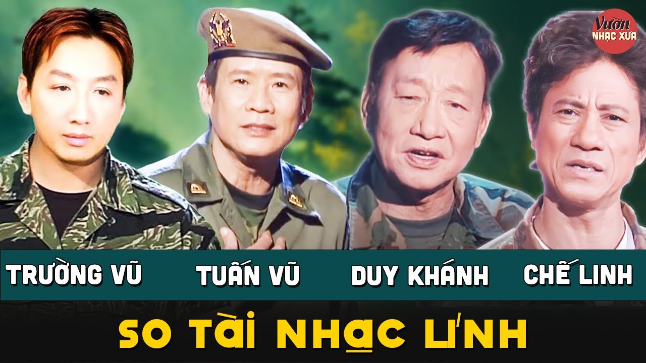 So Tài Nhạc Lính | TRƯỜNG VŨ, CHẾ LINH, DUY KHÁNH, TUẤN VŨ Ai Hát Hay Nhất?