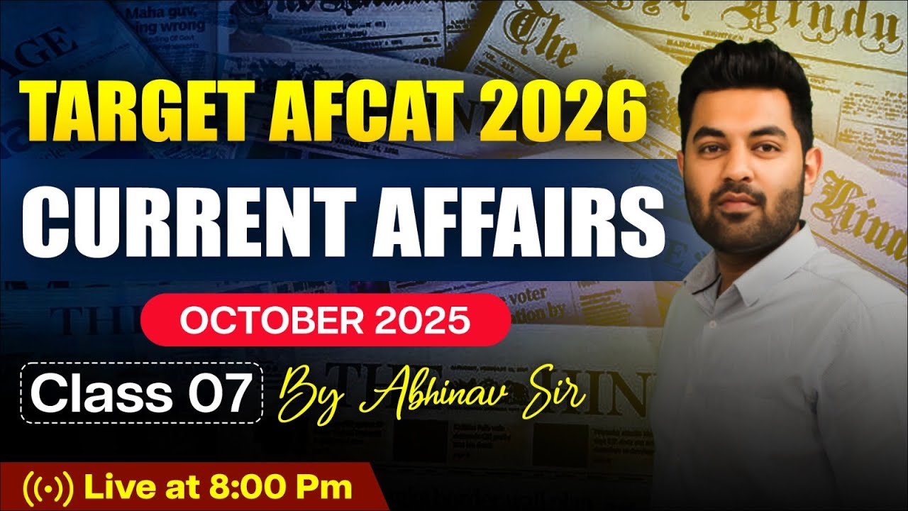 Target AFCAT 2026 Current Affairs | October (1) 2025 Class 07 | Abhinav Sir Live  