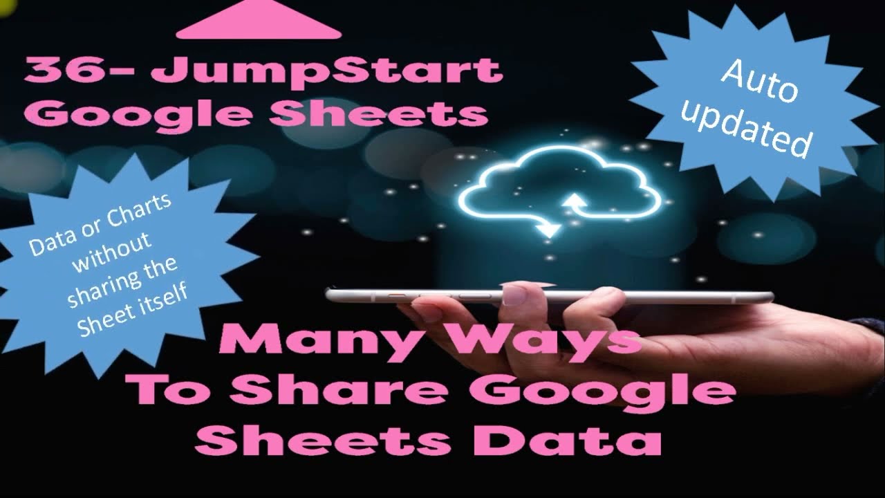 Video 178 sheets 36 - Many ways to share auto updated Data using Google Sheets