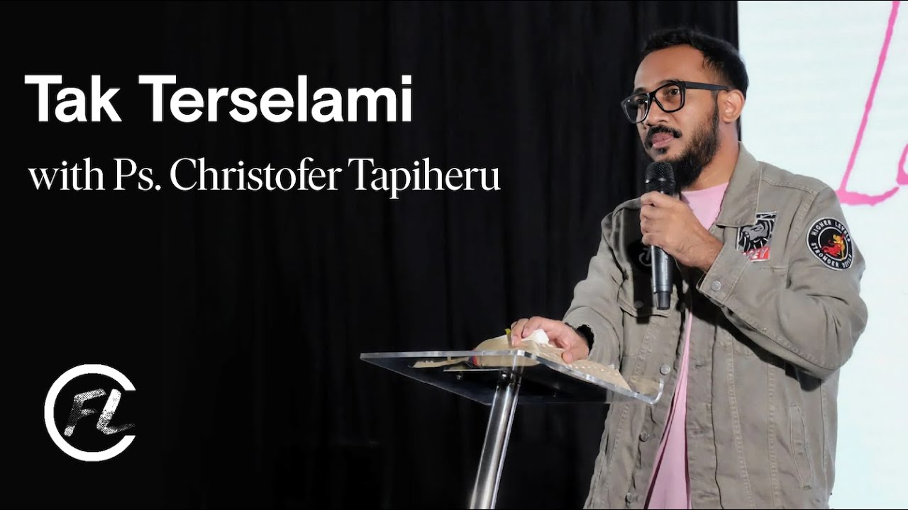 TAK TERSELAMI  |  Ps. Christofer Tapiheru