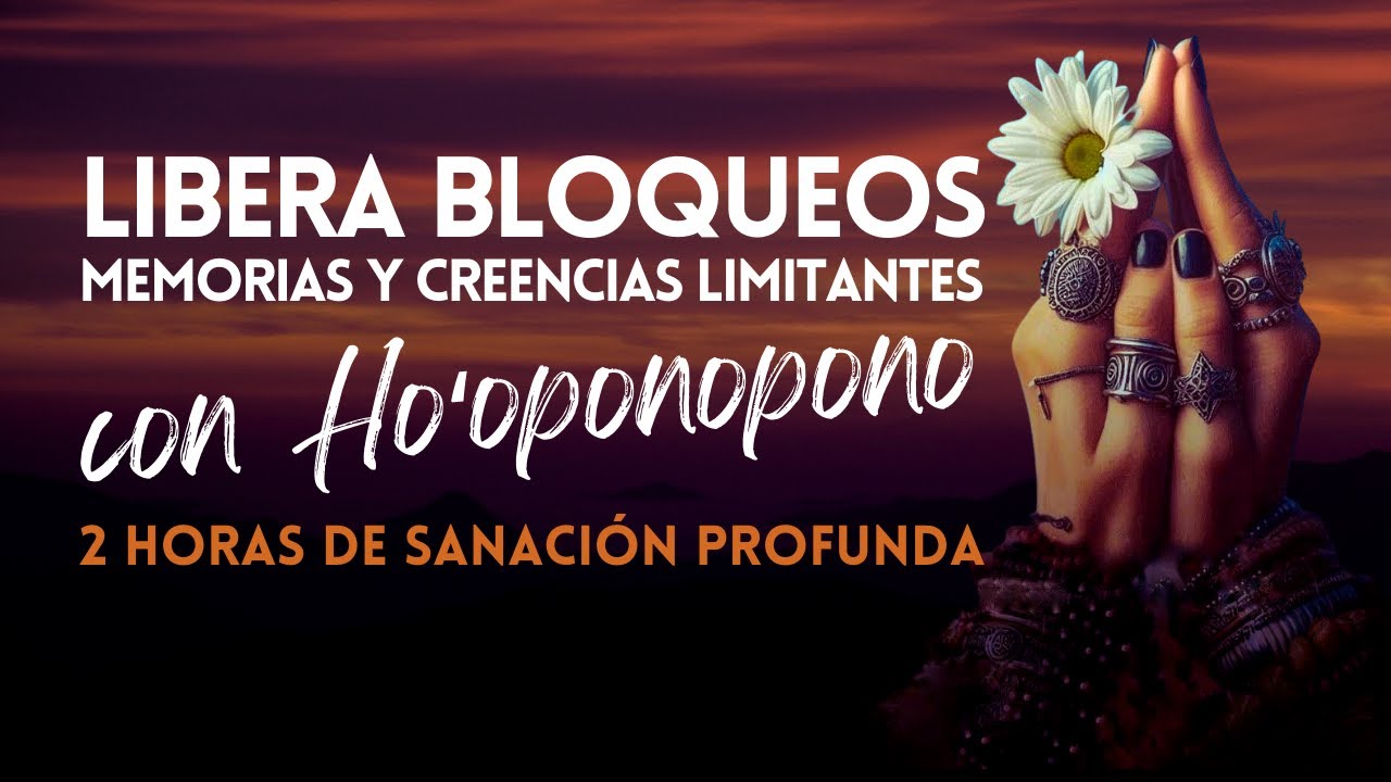 Meditación Guiada Ho’oponopono ✨ Libera Bloqueos, Memorias y Creencias Limitantes🌙 SANACIÓN PROFUNDA