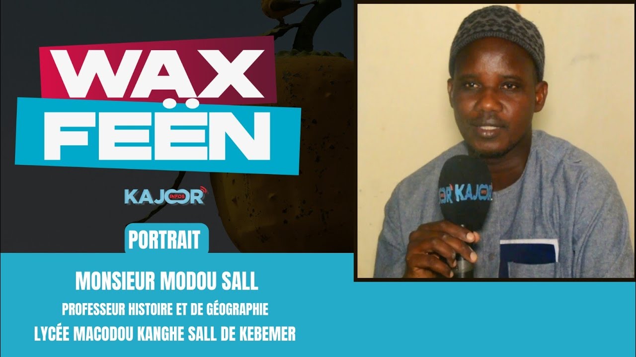WAX FEËÑ avec Mr Modou Sall professeur. Histoire et de Géographie au lycée Macodou Kanghé Sall...