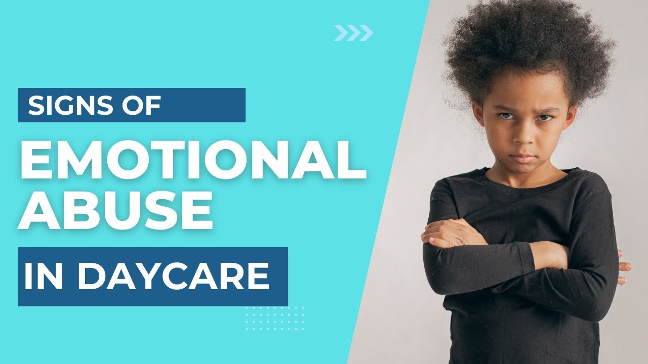Know the Signs of Emotional Abuse in Daycares