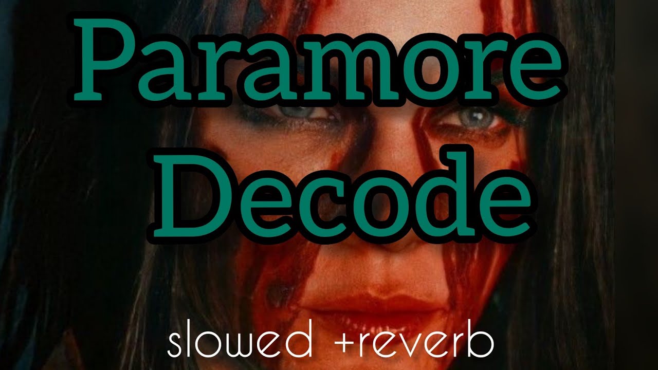 Paramore - Decode / Slowed + Reverb
