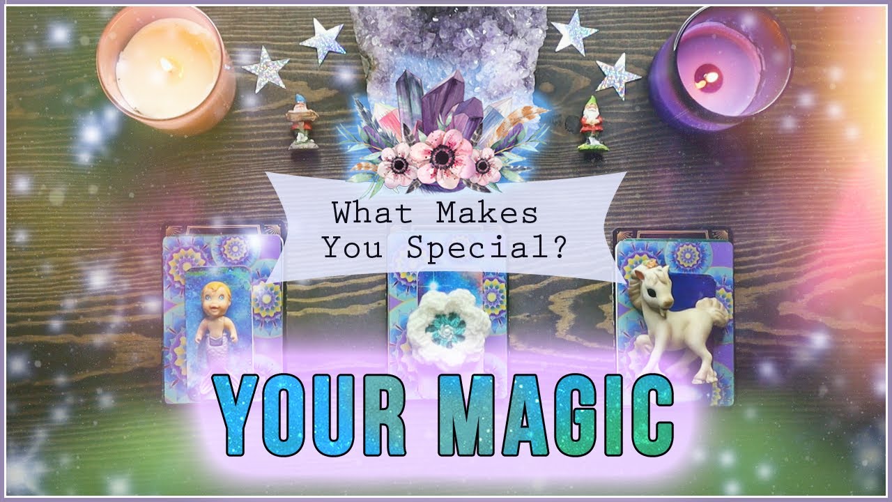 What Makes You Special PICK A CARD Reading | Your MAGIC!