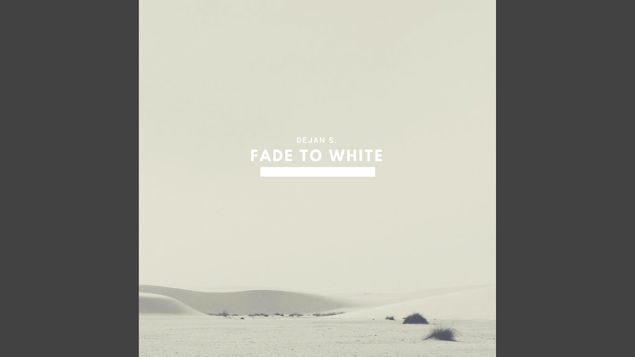 Fade to White