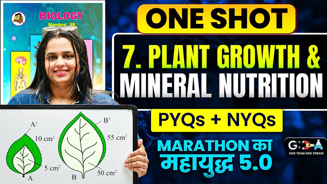 7. Plant Growth & Mineral Nutrition Class 12 HSC Board ONE SHOT 7 Mark's + PYQs + NYQs🔥Marathon
