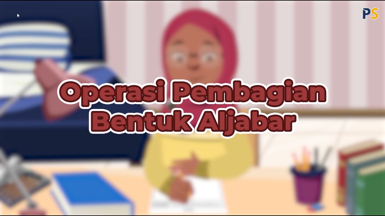 Matematika Kelas 7: Operasi Pembagian Bentuk Aljabar