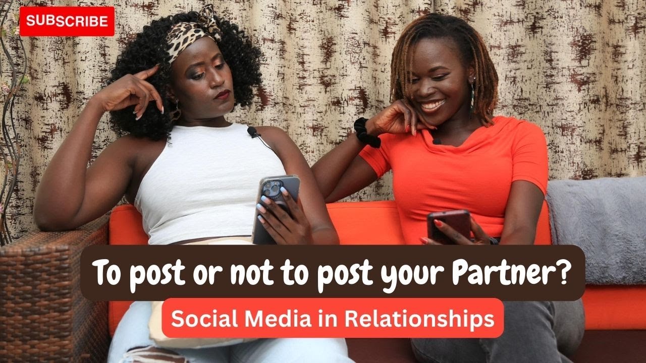 Relationships &  Social media