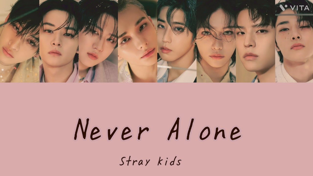 【歌詞・和訳】Never Alone - Stray Kids