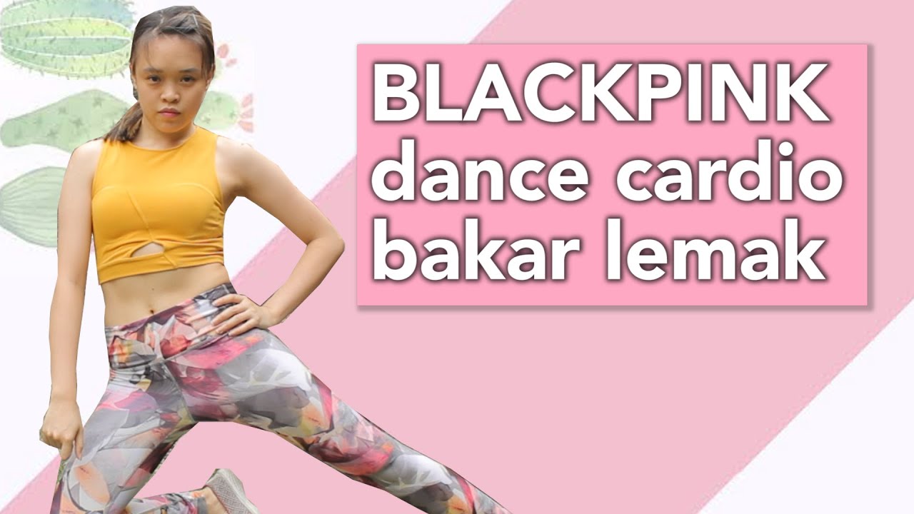 BLACKPINK DANCE CARDIO - MENGECILKAN PERUT