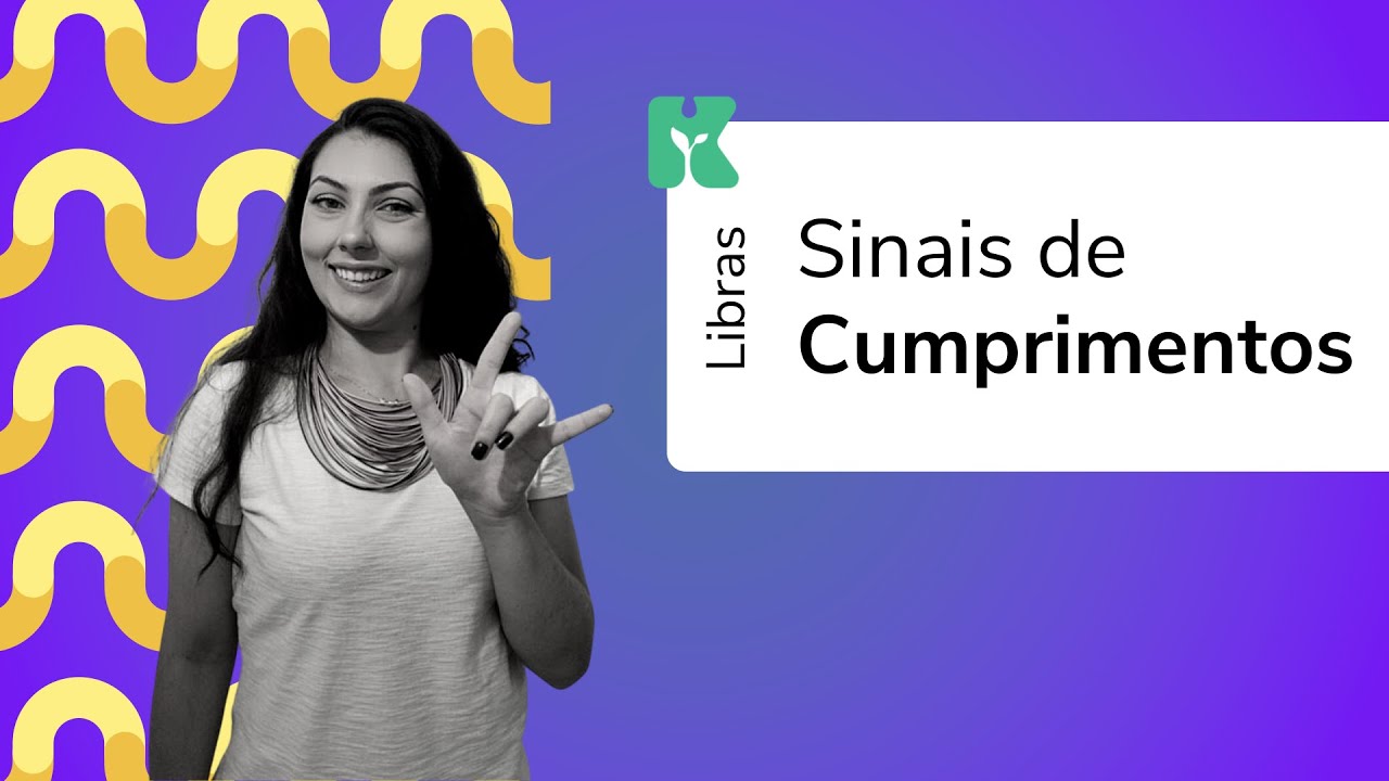 Sinais de Cumprimentos | Libras: Prática e Inclusão | Aula 15