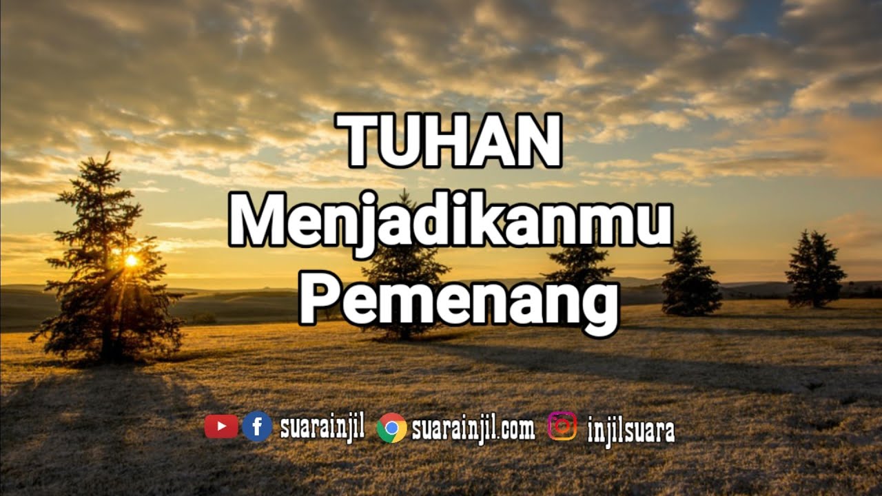 Tuhan Menjadikanmu Pemenang - Renungan dan Doa -@RenunganMalamSuarainjil