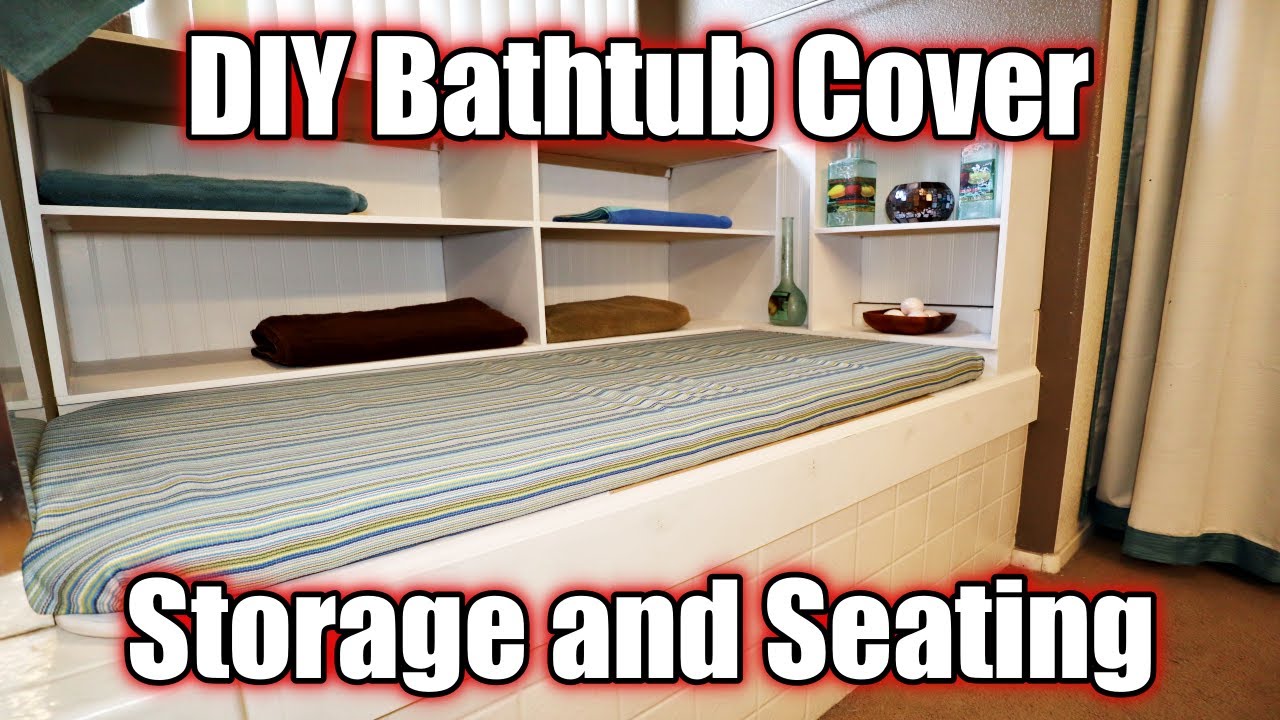 DIY Unused Bathtub Cover for Storage and Seating