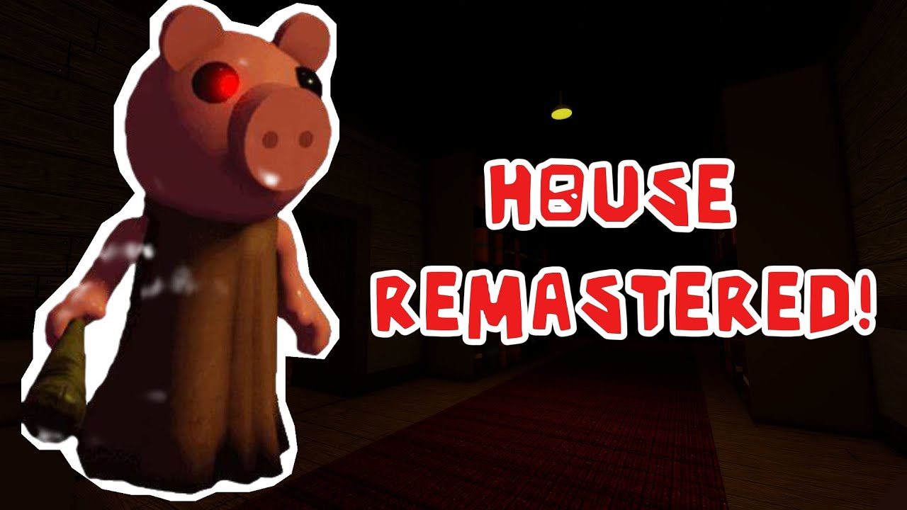 House REMASTERED! (Piggy Build Mode)