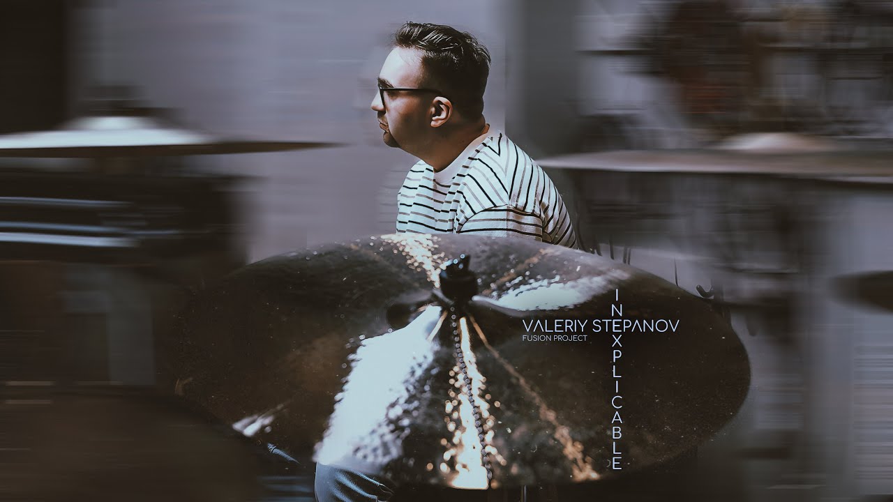 Valeriy Stepanov Fusion Project – Inexplicable