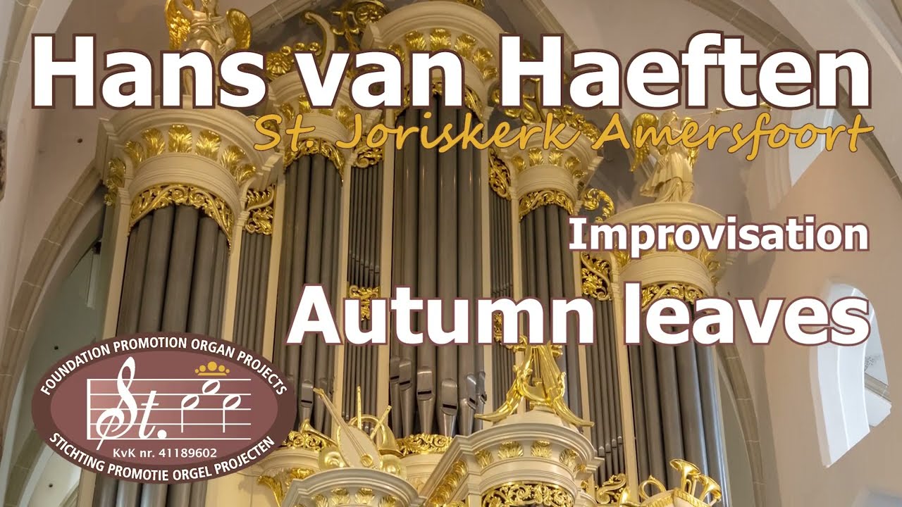 Hans Van Haeften IMPROVISATION [JAZZ STYLE]  AUTUMN  LEAVES organ Amersfoort #promotionorganprojects